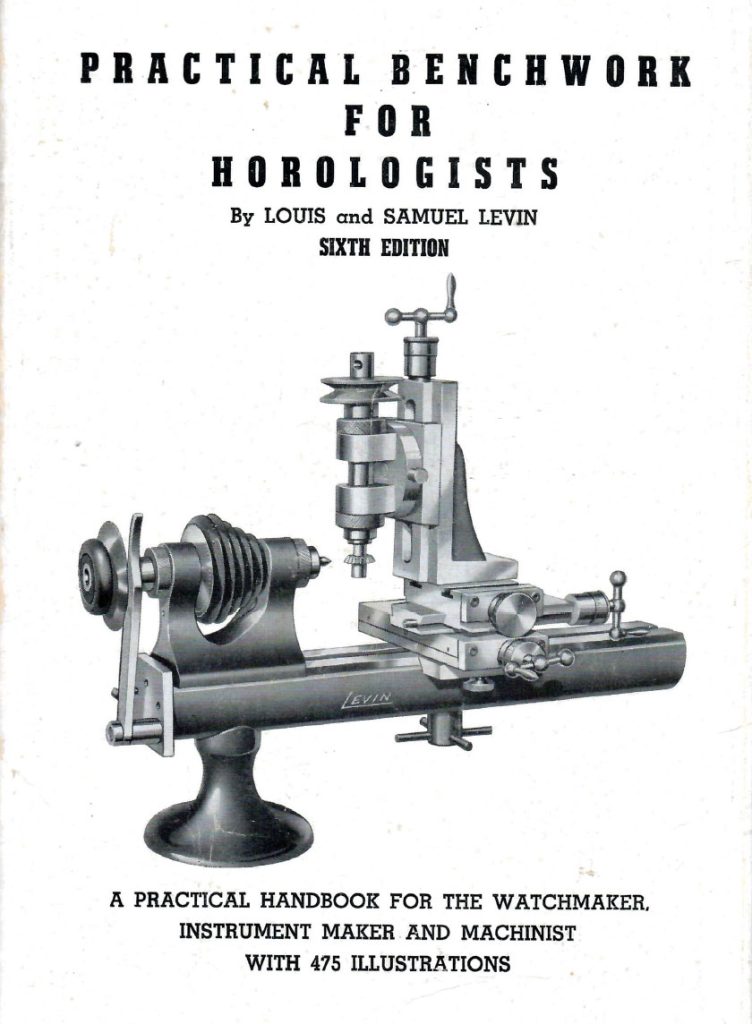 Practical Benchwork-for Horologists Book by-Louis and Samuel Levin
